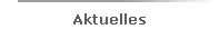 Aktuelles